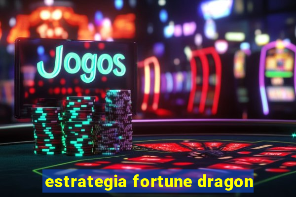 estrategia fortune dragon